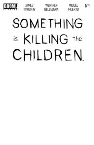Something is Killing the Children #1 10th Printing Blank Variant